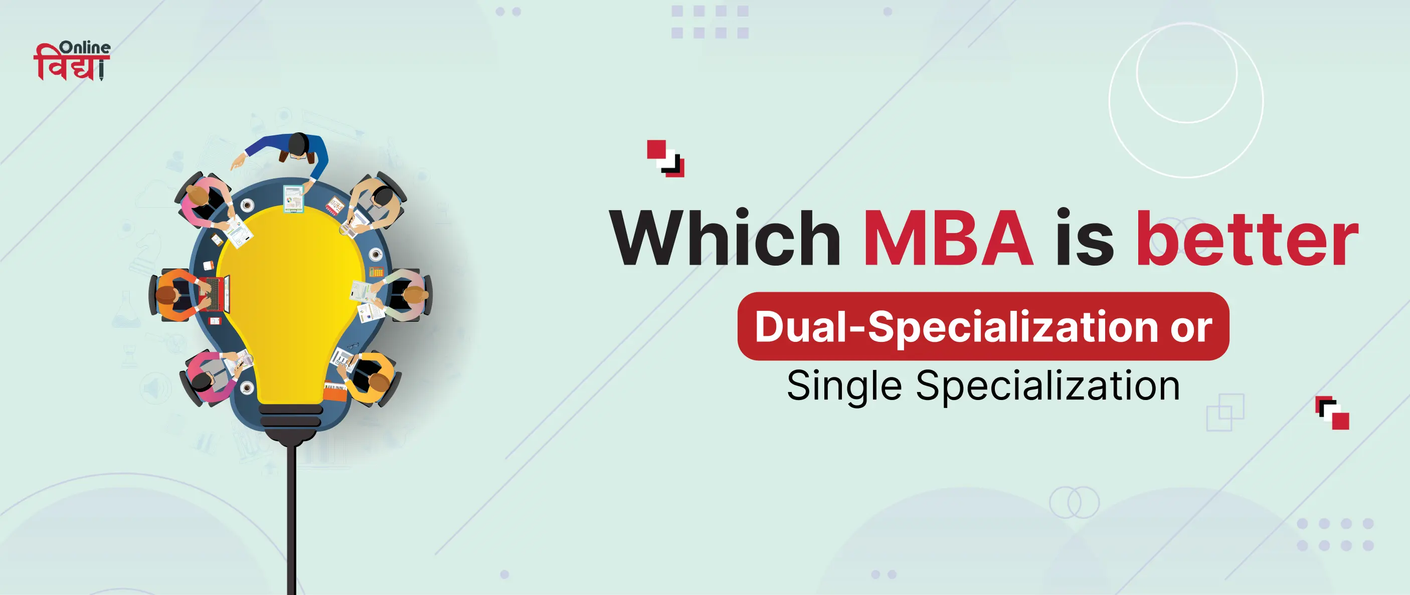 Which MBA is better dual-specialization or single specialization